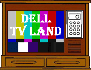 Click Here To Visit DELL TV Land